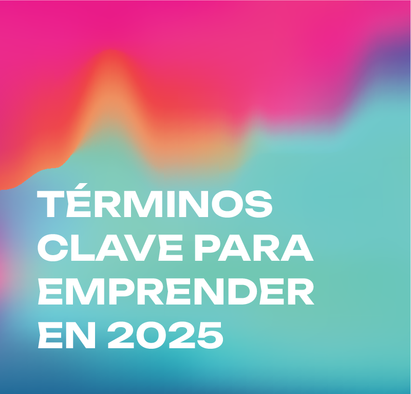 términos clave para emprender en 2025